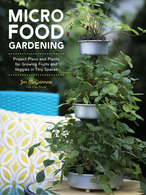 Title details for Micro Food Gardening by Jen McGuinness - Wait list